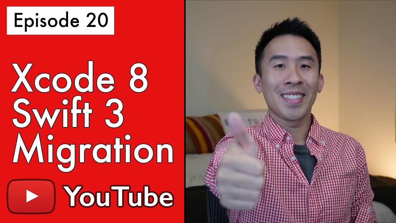 Swift 3: YouTube - Migrating to Xcode 8 and Swift 3.0 (Ep 20)
