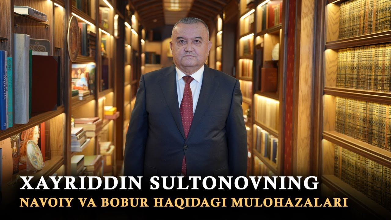Xayriddin Sultonovning Navoiy va Bobur haqidagi mulohazalari