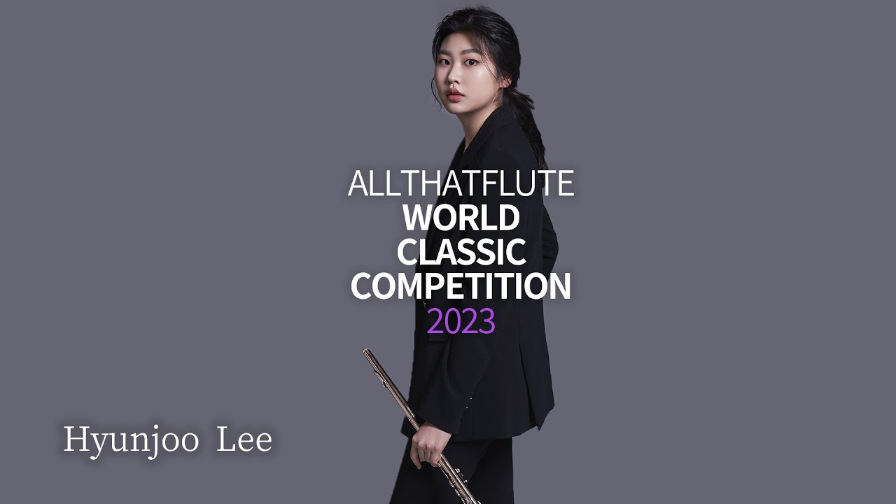 [ARTIST PROJECT] ALLTHATFLUTE WORLD CLASSIC COMPETITION 2023 “ 클래식, 그 중심에 서다. ” / Finalist 이현주