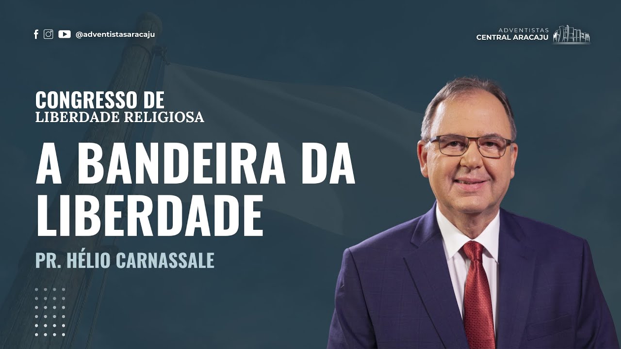 Mensagem | A Bandeira da Liberdade | Pr. Hélio Carnassale