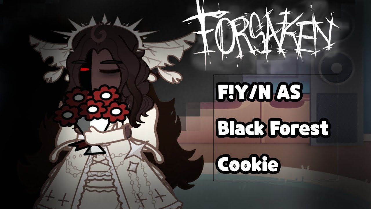Forsaken React to F!Y/N as Black Forest Cookie (Part 1/2)