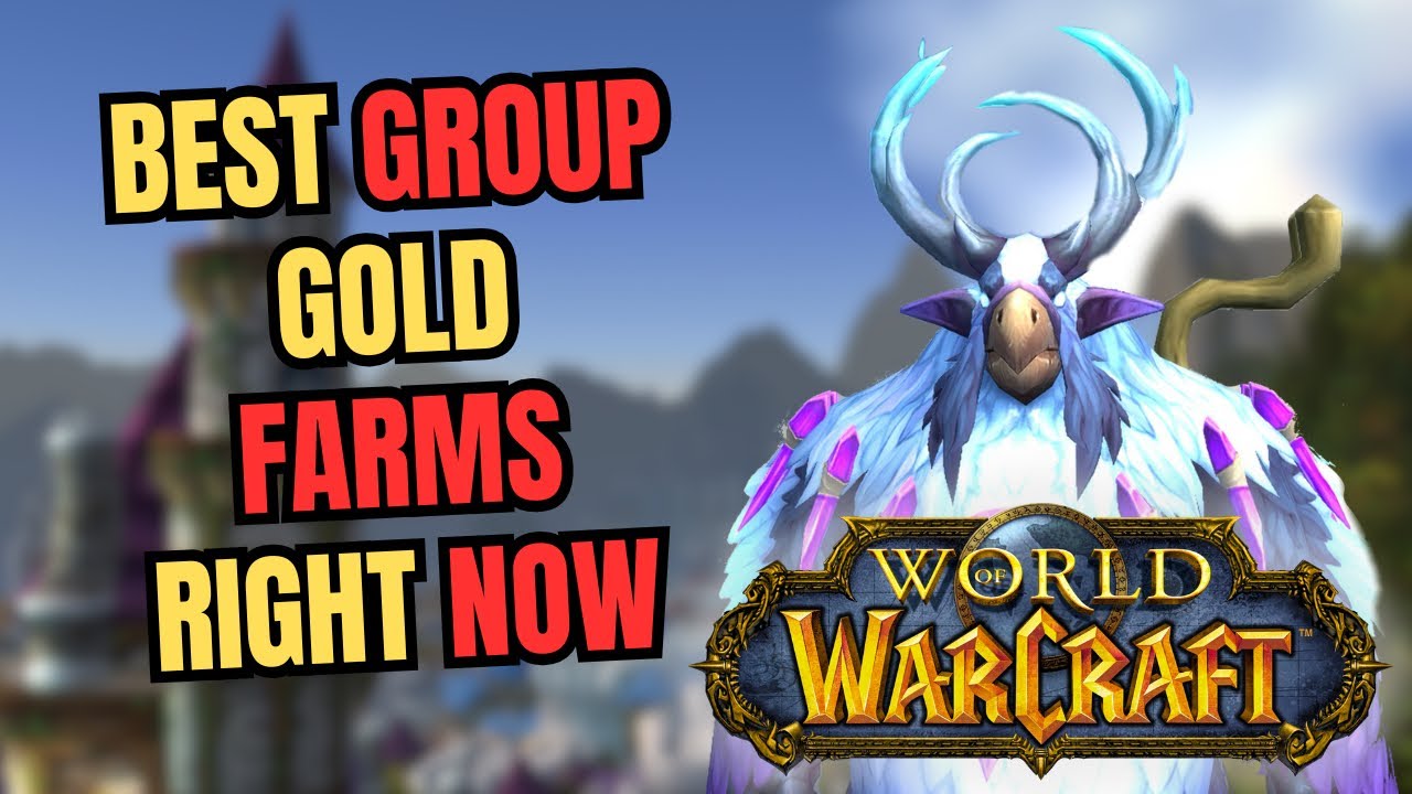 The best gold farms in World of Warcraft right now!