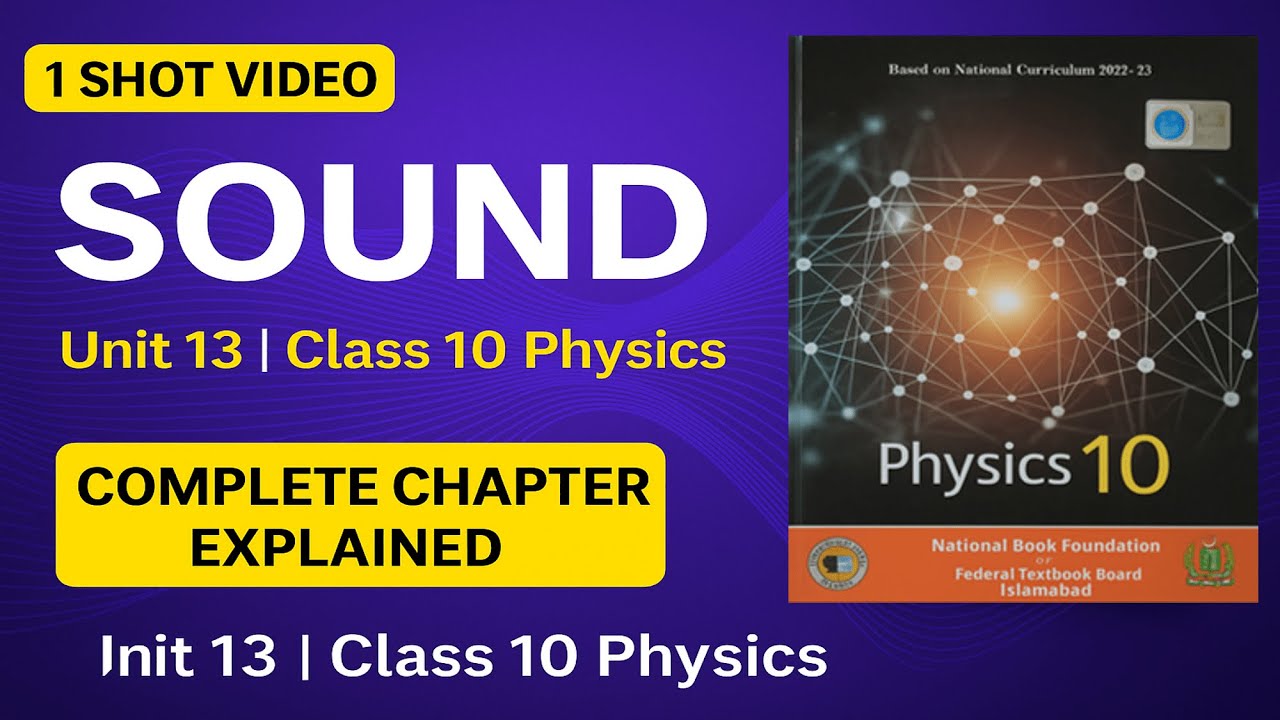 🎧 Class 10 Physics Unit 13 – SOUND | Full Chapter Explained | Theory + Concepts  | NBF Book