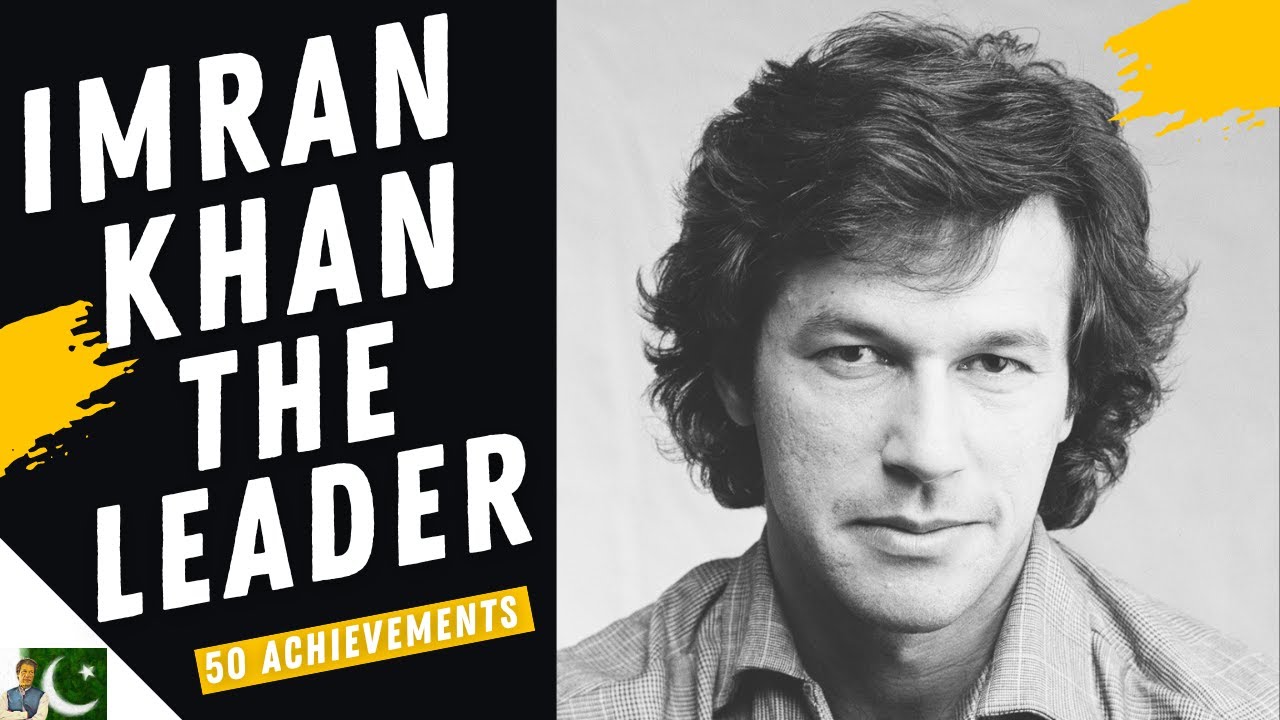 50 ACHIEVMENTS OF IMRAN KHAN FOR PAKISTAN AS A LEADER
