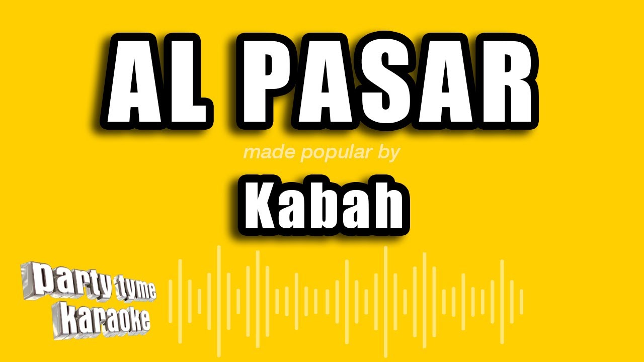 Kabah - Al Pasar (Versión Karaoke)