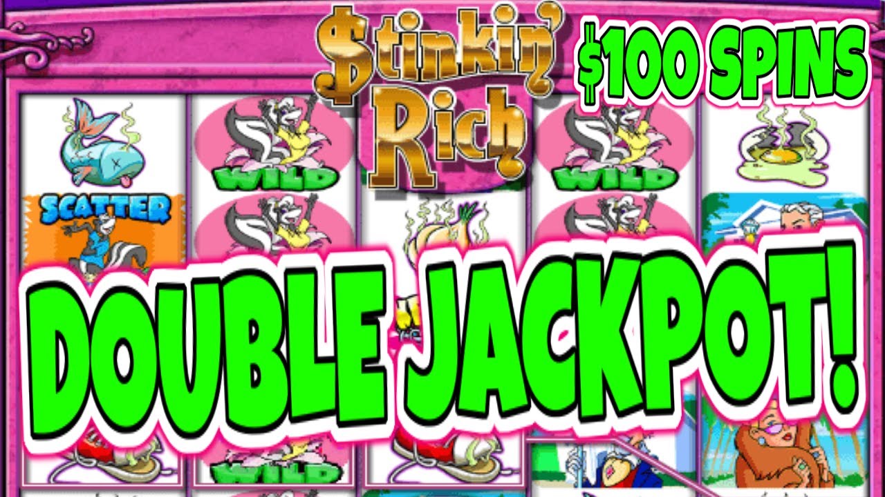 DOUBLE JACKPOTS ON $100 MAX BET HIGH LIMIT STINKIN RICH SLOTS!