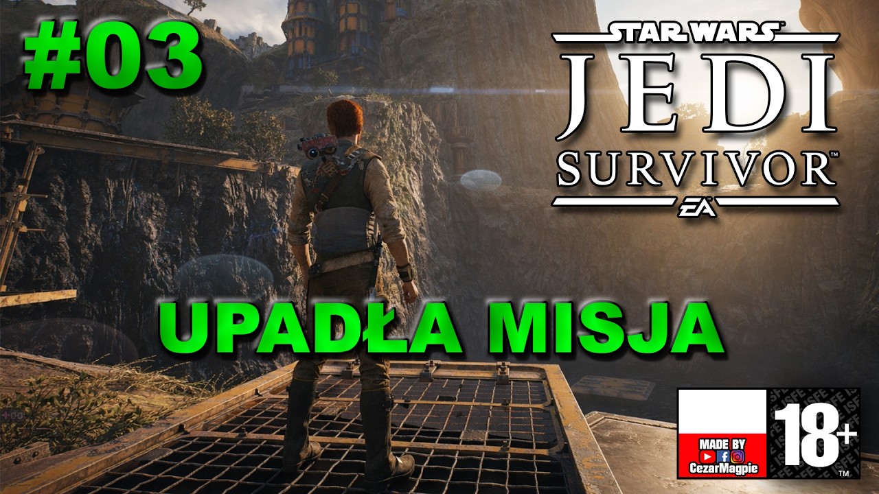 #03 UPADŁA MISJA || STAR WARS JEDI SURVIVOR || [+18] [PL] [GAMEPLAY]
