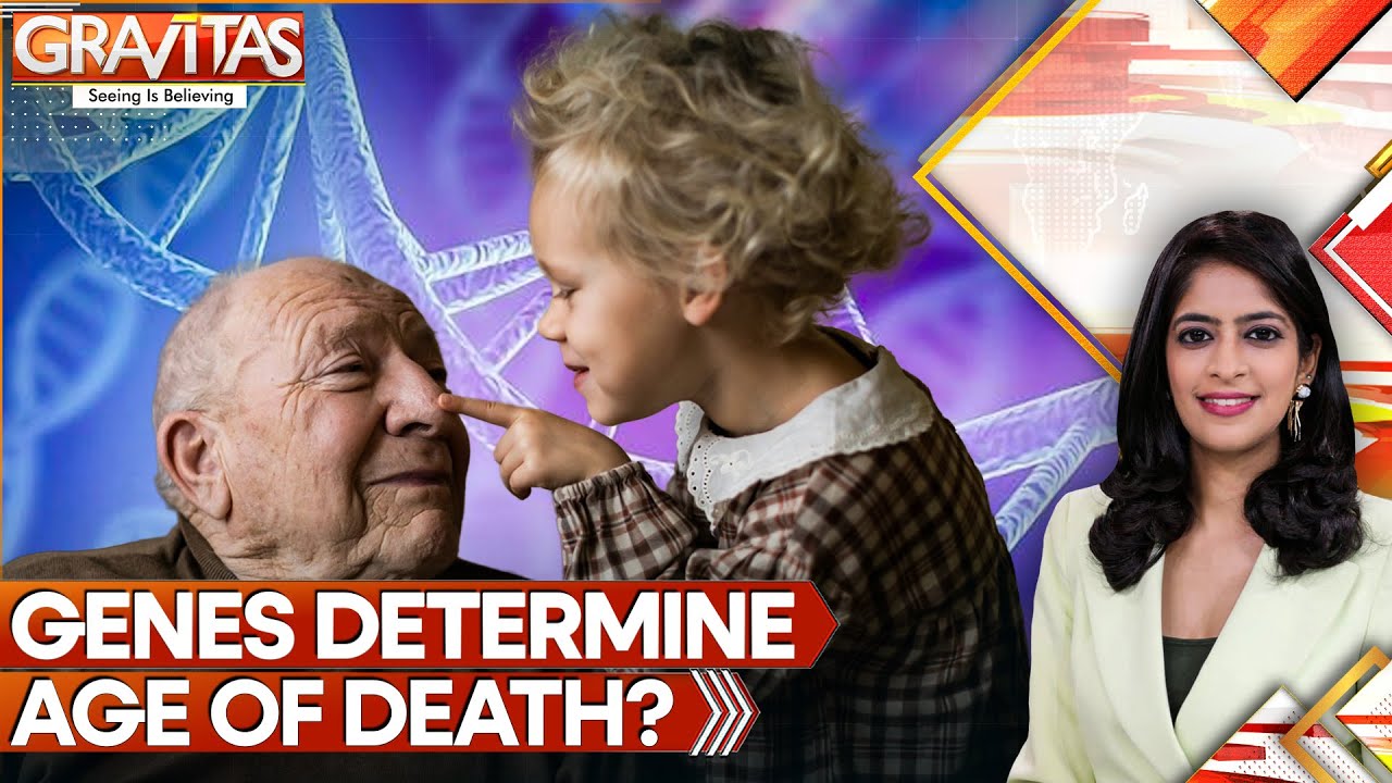 Your Death is Decided by Your Genes, Not Good Living | GRAVITAS