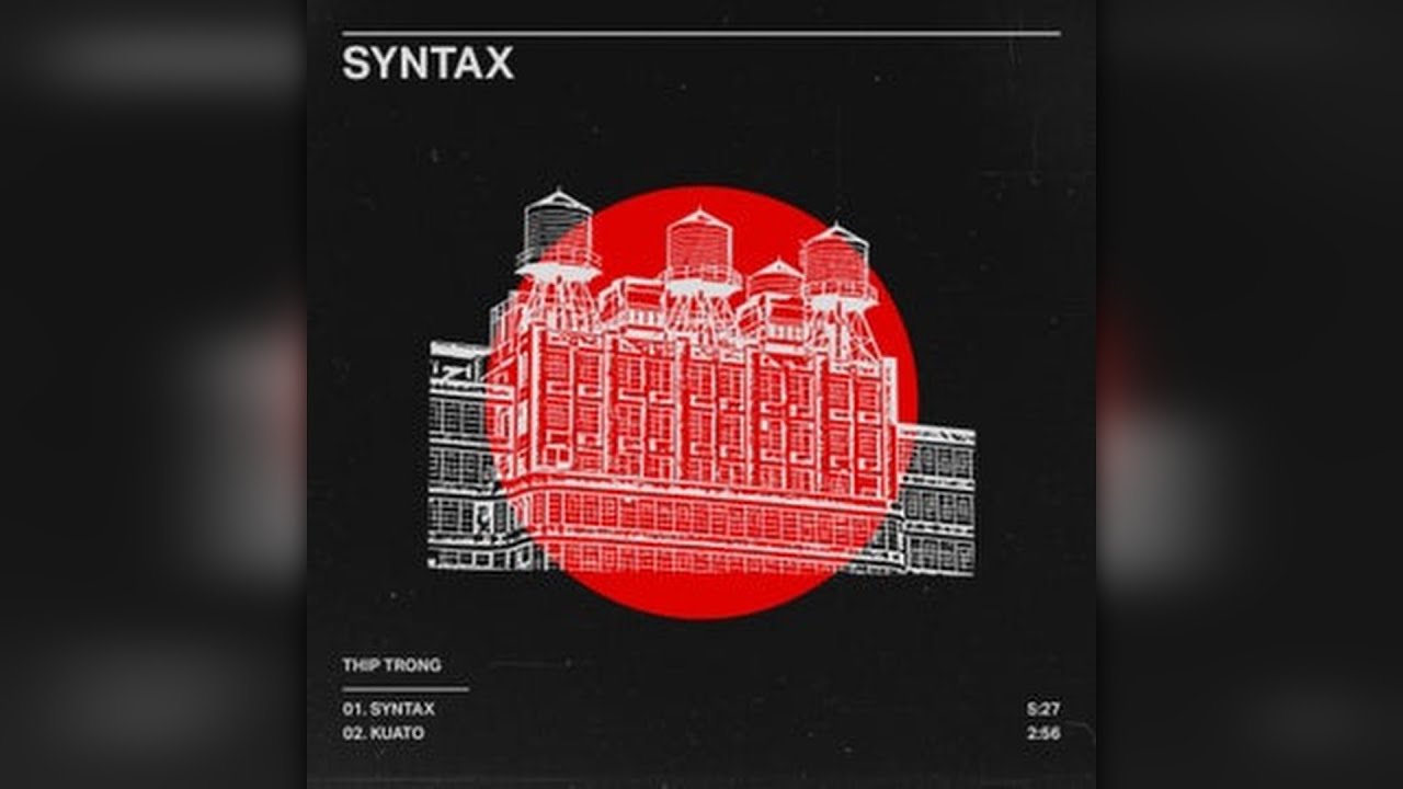 HOUSE | Thip Trong - Syntax