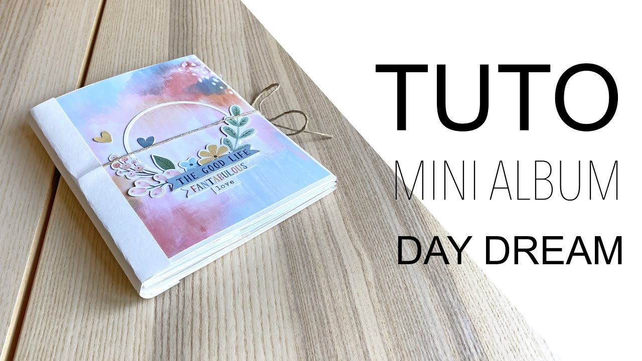 SCRAPBOOKING { TUTO } MINI ALBUM avec la collection Daydream de COCOA VANILA I LYDILLE I