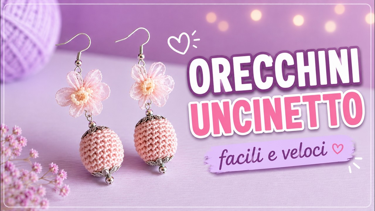 TUTORIAL: Orecchini facili e veloci all'uncinetto
