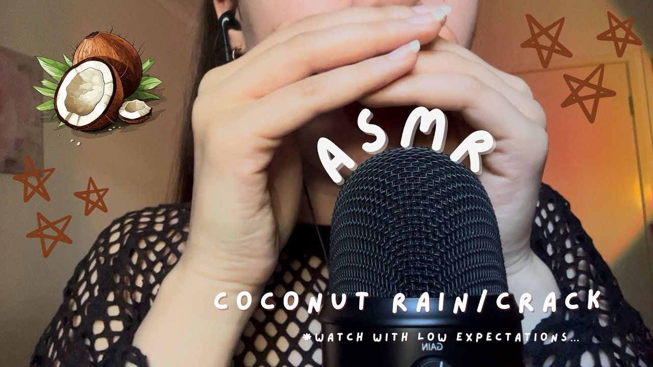 ASMR | I attempt the coconut rain/crack trigger 