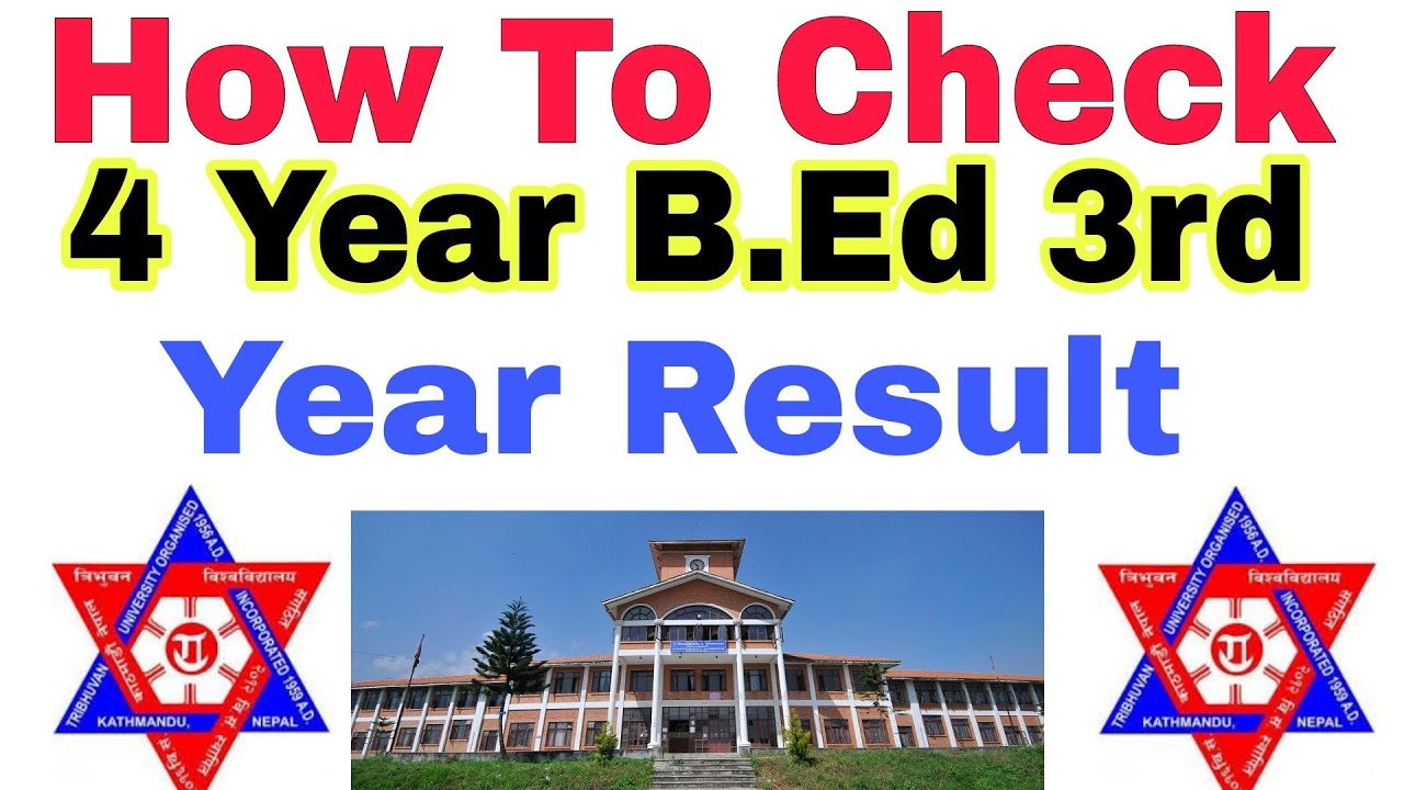 How To Check 4Year B.Ed 3rd Year Result | How To Check  TU 4 Year B.Ed 3 Year Result | BED 3 Year