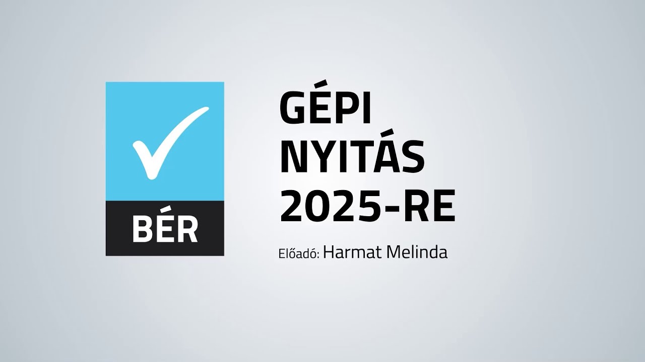 BÉR - Gépi nyitás 2025-re (Harmat Melinda - NOVITAX Kft.)