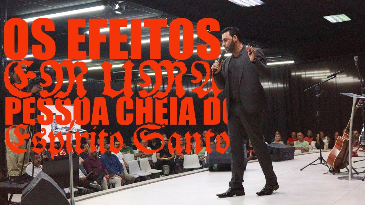 Os efeitos em uma pessoa cheia do Espírito Santo | Fernando Lojudici