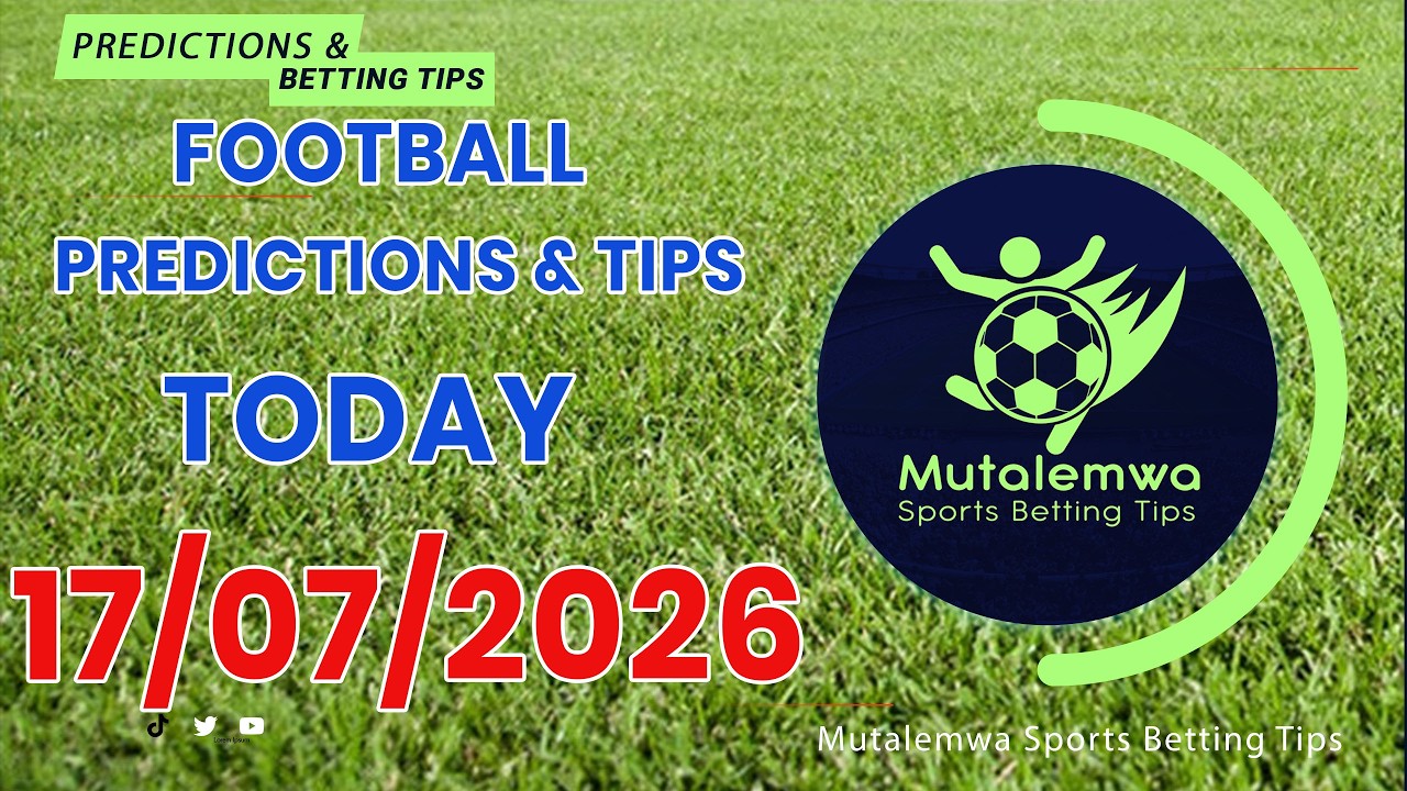 FOOTBALL TODAY PREDICTIONS 17/07/2026|SOCCER PREDICTIONS|BETTING TIPS, #betting@sports betting tips