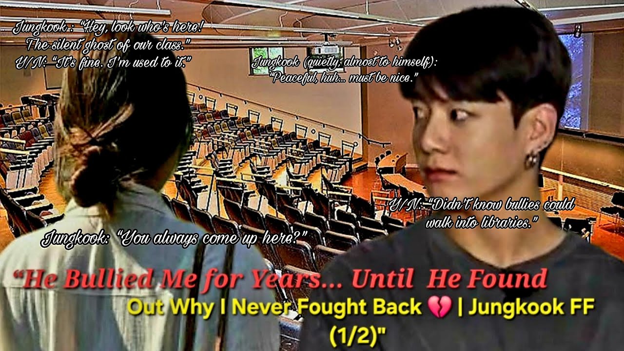“He Bullied Me for Years… Until He Found Out Why I Never Fought Back 💔 | Jungkook FF (1/2)