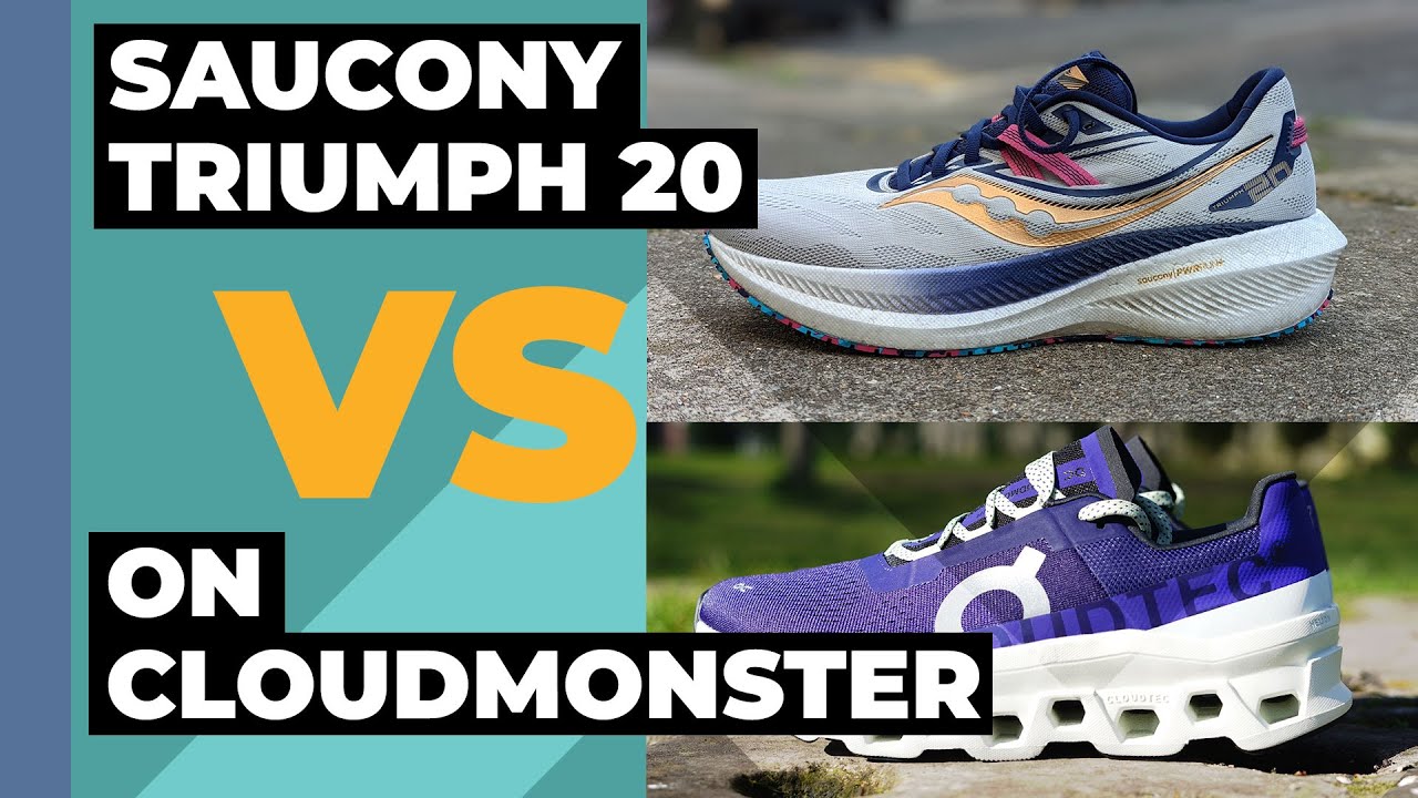Saucony Triumph 20 Vs On Cloudmonster: Which cushioned shoe should you buy?