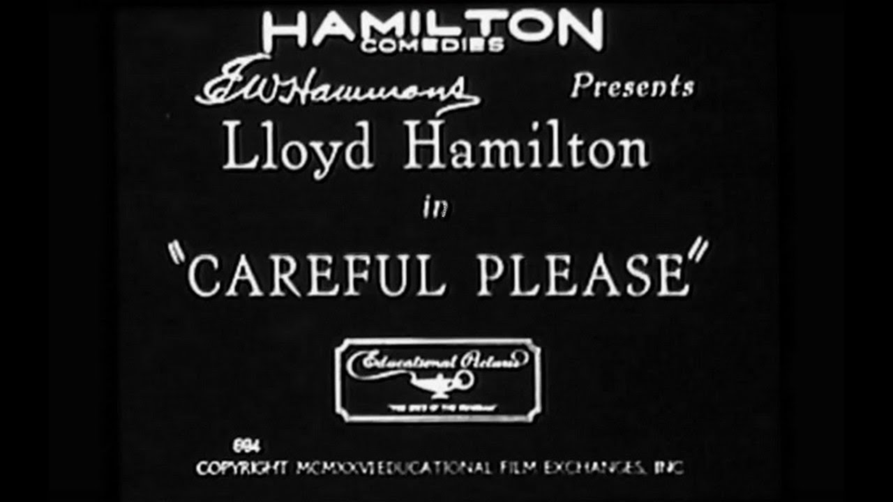 Lloyd Hamilton - Careful Please(1926)