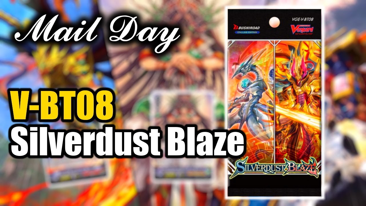 V-BT08 Silverdust Blaze Mail Day | Cardfight!! Vanguard