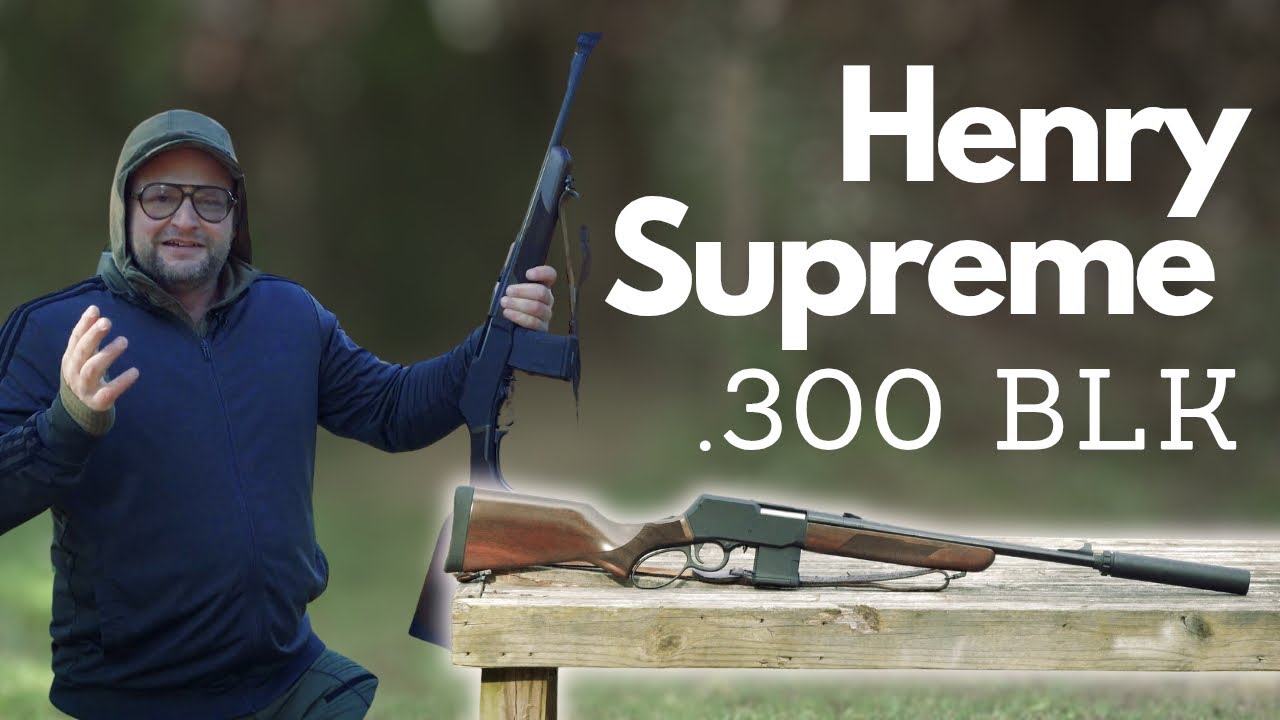 The Lever Action Grandpa Warned You About: Henry Supreme in .300 BLK
