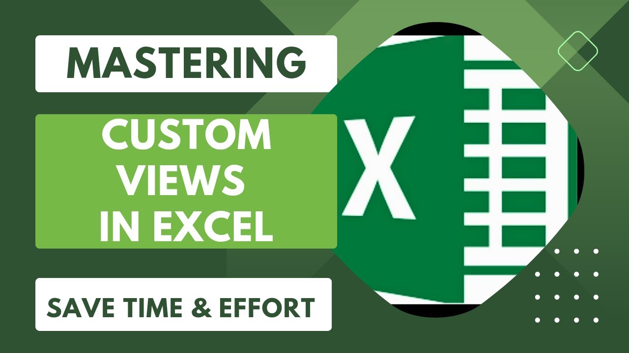 Mastering Microsoft Excel Custom Views: Streamline Your Spreadsheets with Ease | Custom Views