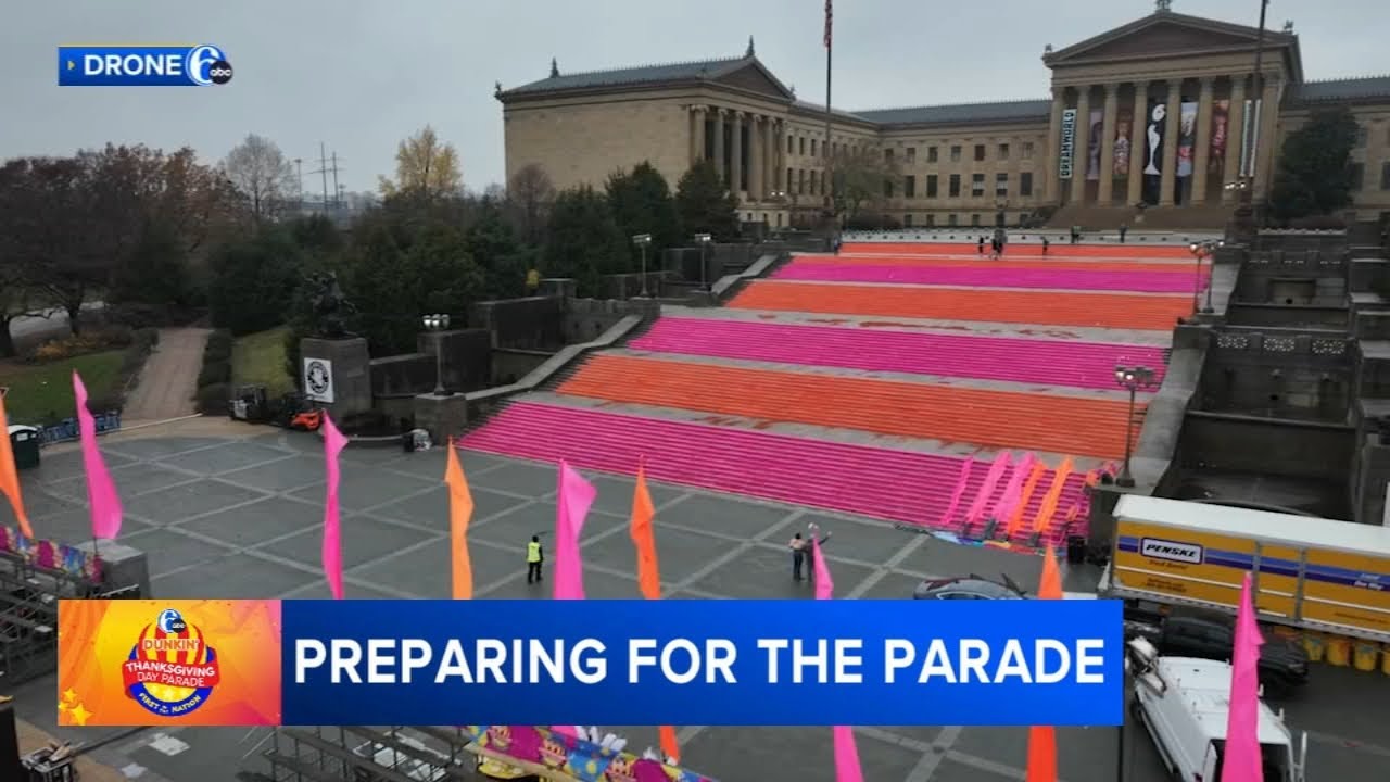 Final preps underway for 6abc Dunkin' Thanksgiving Day Parade