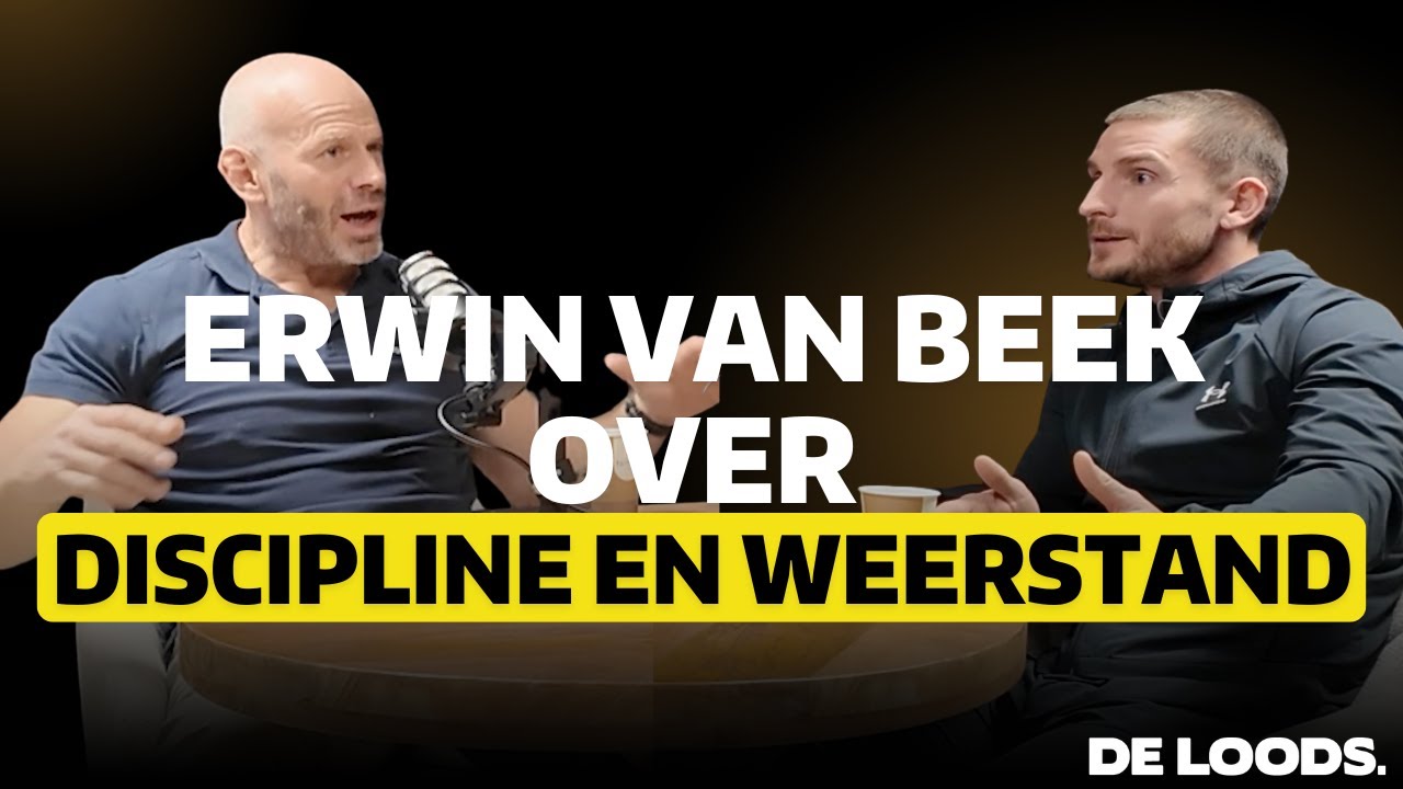 Erwin van Beek over discipline en weerstand - De Loods Ontrafeld