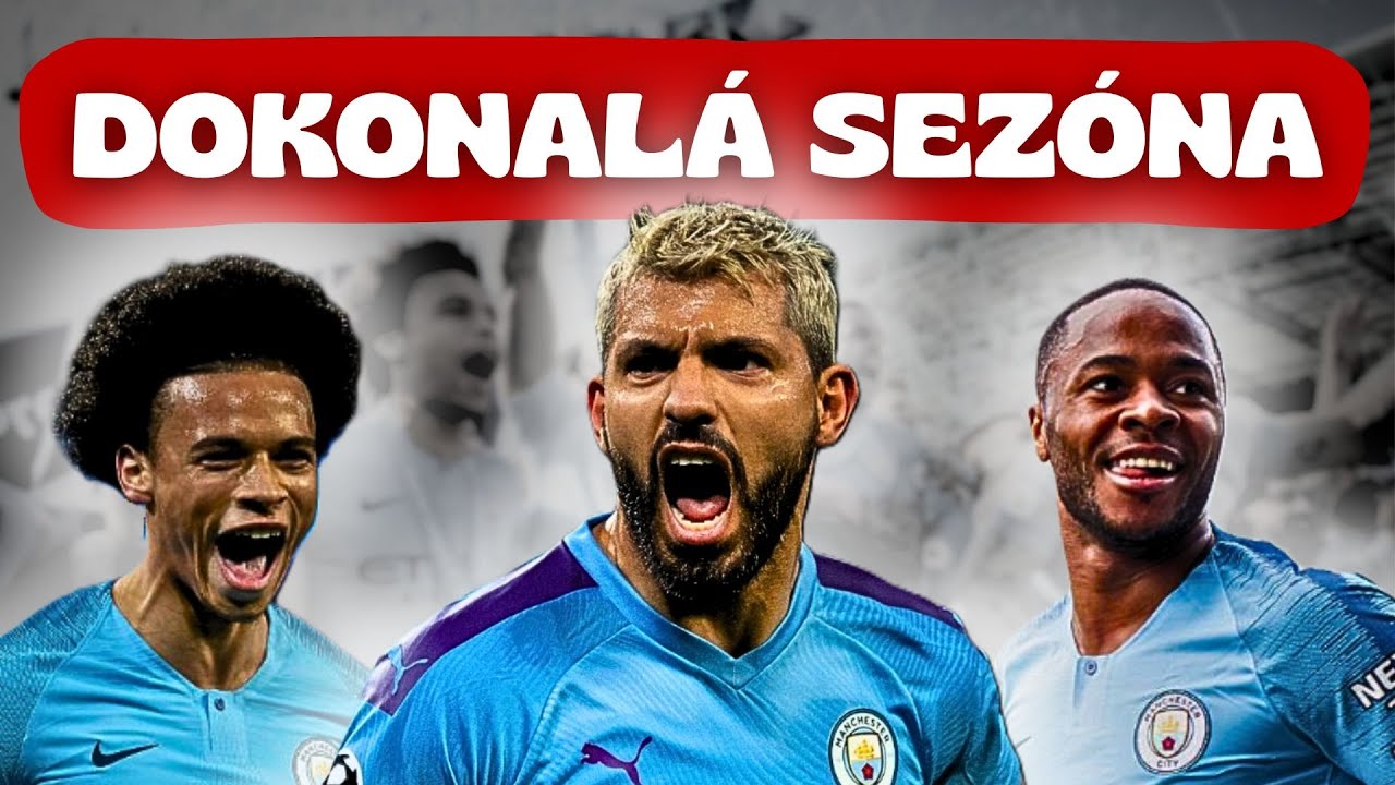 Proč Byl Manchester City v Sezóně 2018/19 Nezastavitelný…