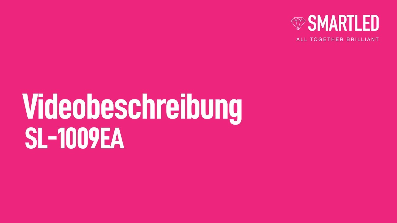 SL-1009EA | Videobeschreibung | SMARTLED