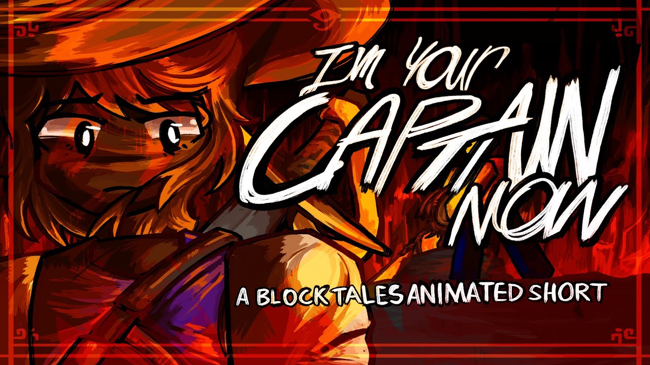 I'm Your Captain Now [Block Tales Animated Short]