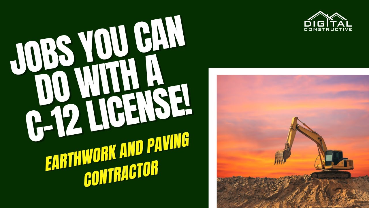 C-12 License 2024 Update! Earthwork and Paving Contractor Jobs, Requirements, and Exam Breakdown!
