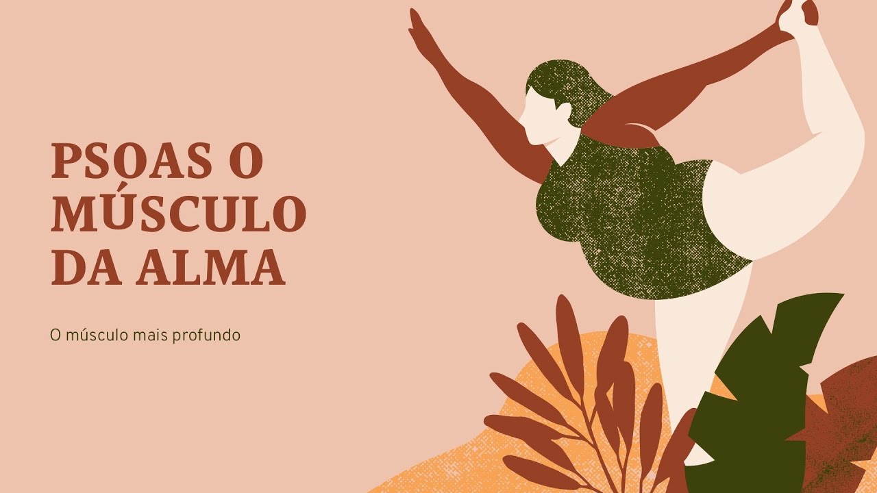 O músculo mais profundo, Psoas o músico da alma