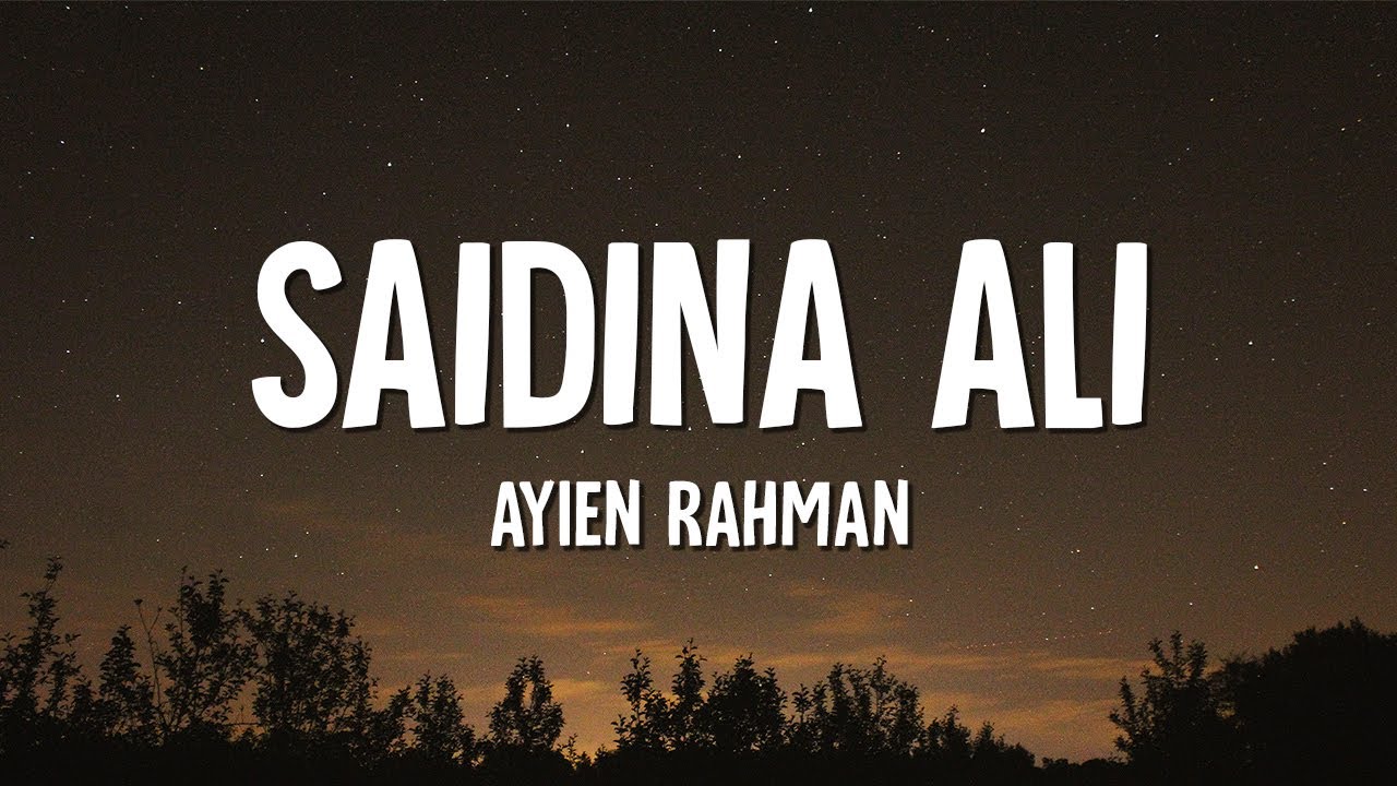 Ayien Rahman - Saidina Ali (Lirik)