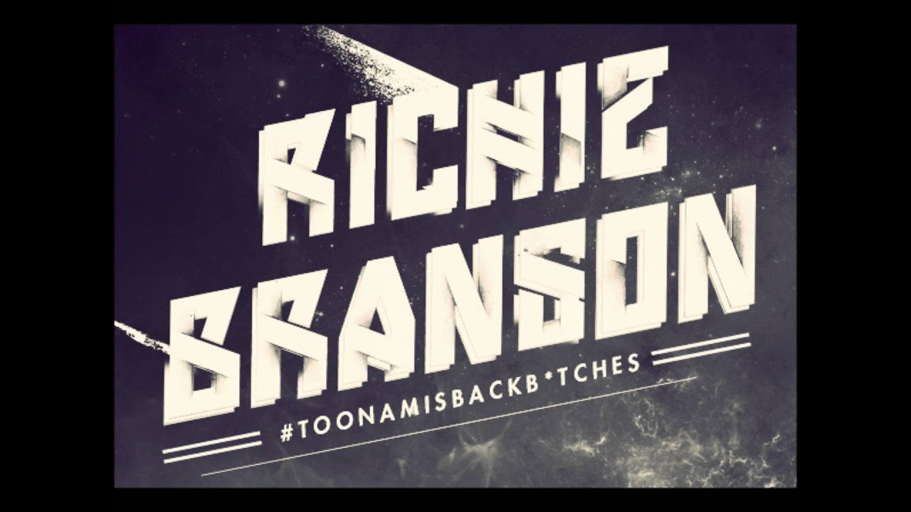 @richiebranson - #ToonamisBackBitches