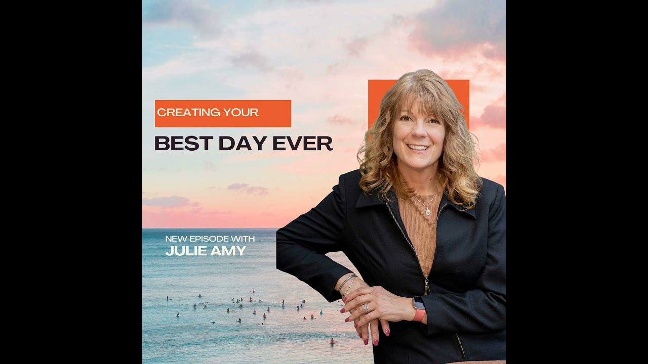 Creating Your Best Day Ever