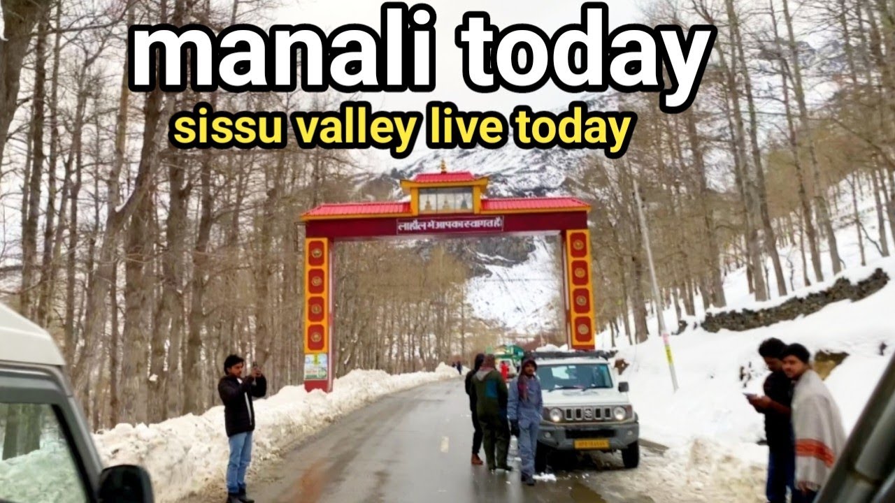 manali today | manali snowfall today | manali live | manali current situation | manali weather today