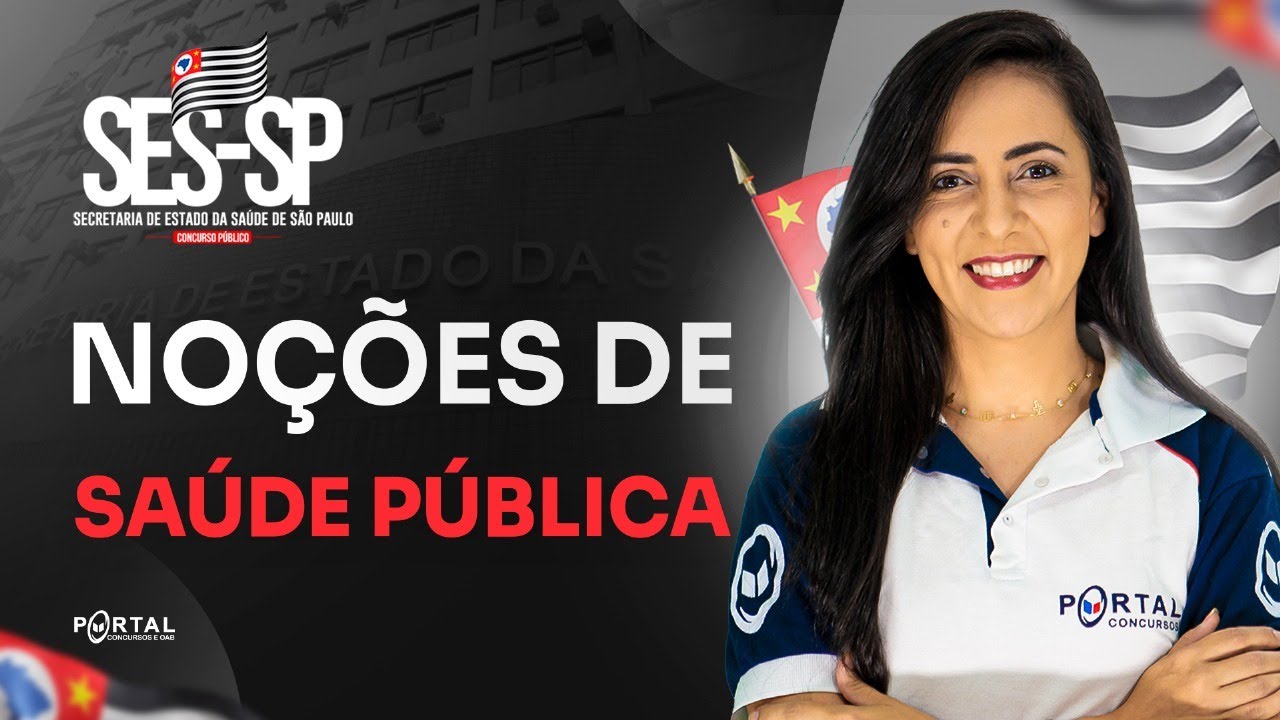 CONCURSO SES/SP: NO&Ccedil;&Otilde;ES DE SA&Uacute;DE P&Uacute;BLICA | Com a Prof&ordf;. Bruna Siqueira