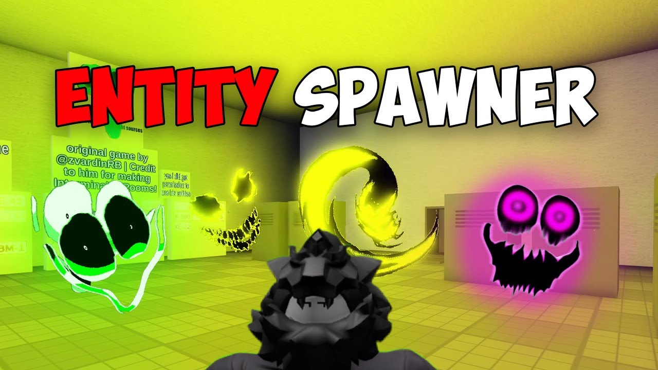 INTERMINABLE ROOMS ENTITY SPAWNER IN 2025...