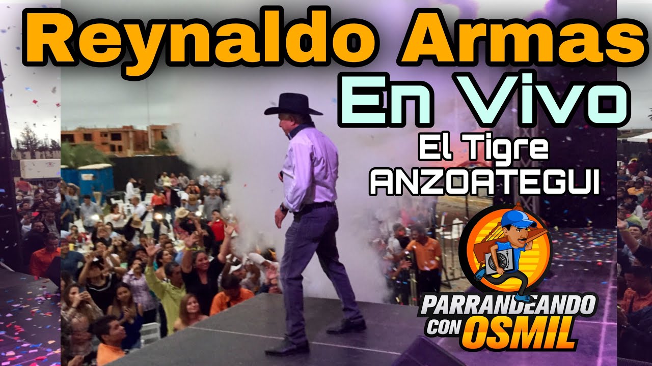 Reynaldo Armas - En vivo desde El Tigre