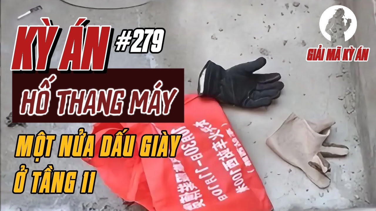 Kỳ Án Trung Quốc 279 | 2 Chiếc Găng Khác Biệt Và Kẻ Mạo Danh Xảo Quyệt | Giải Mã Kỳ Án