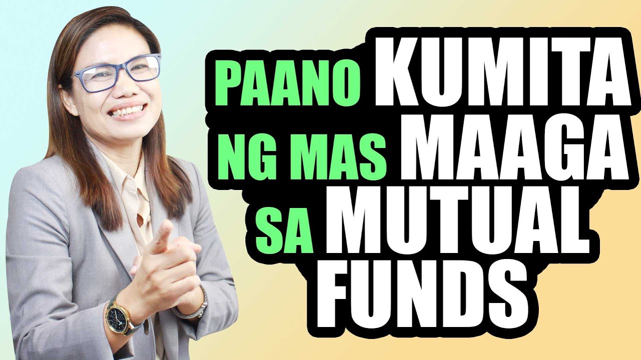 PAANO KUMITA NG MAS MAAGA SA MUTUAL FUNDS