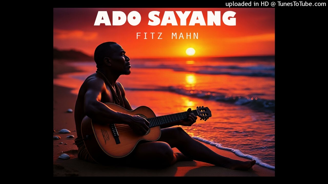 Ado Sayang (PNG Music)- Fitz Mahn