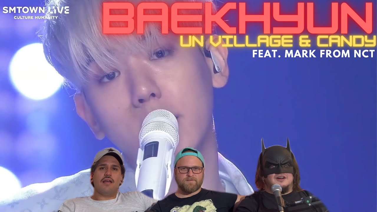 Baekhyun - UN Village & Candy LIVE ft. Mark REACTION