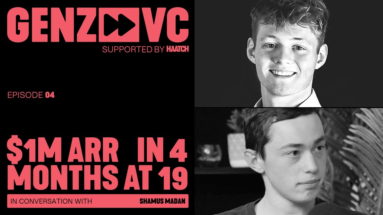 GenZ VC EP4: $1.5M ARR Startup at 19 years old in 6 months