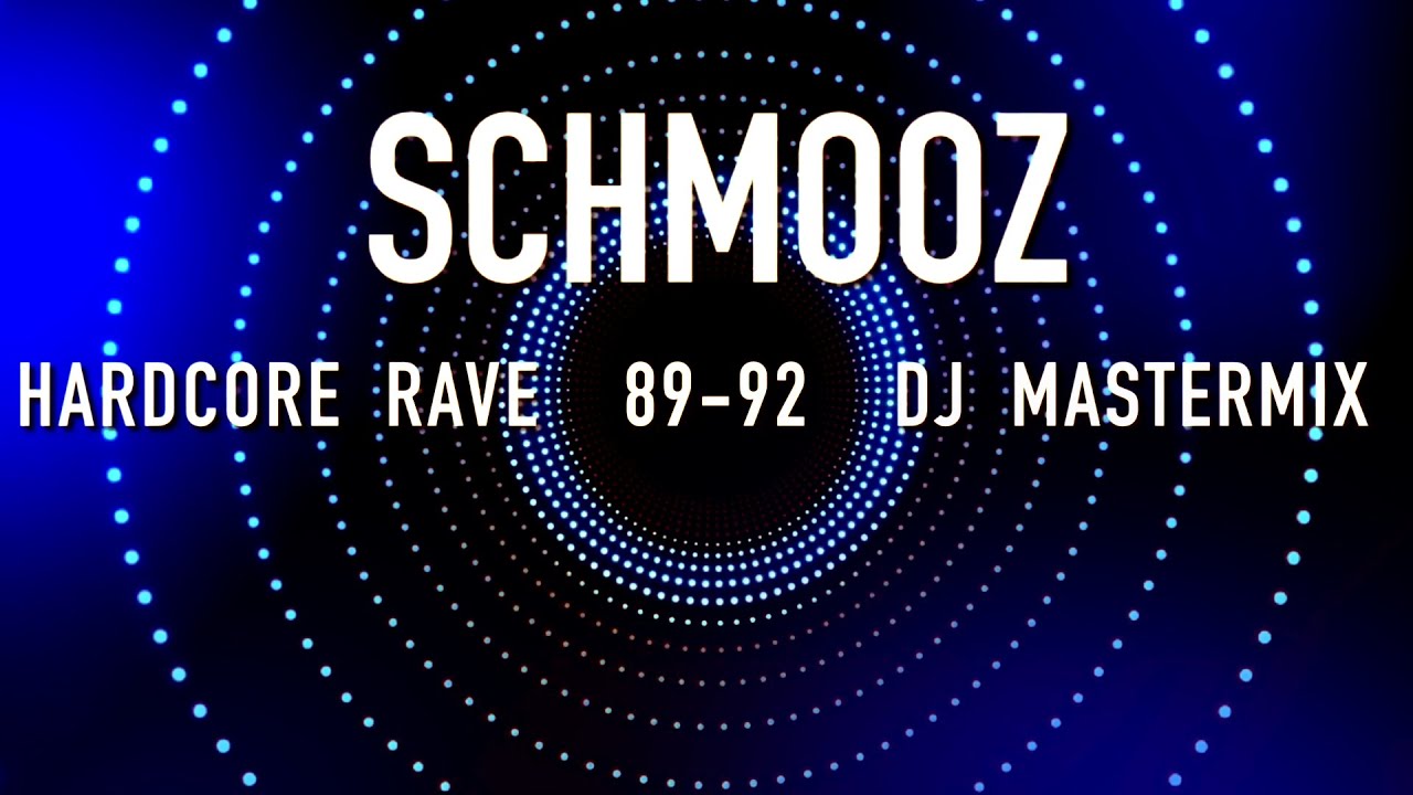 Hardcore Rave 89-92 DJ MasterMix by Schmooz