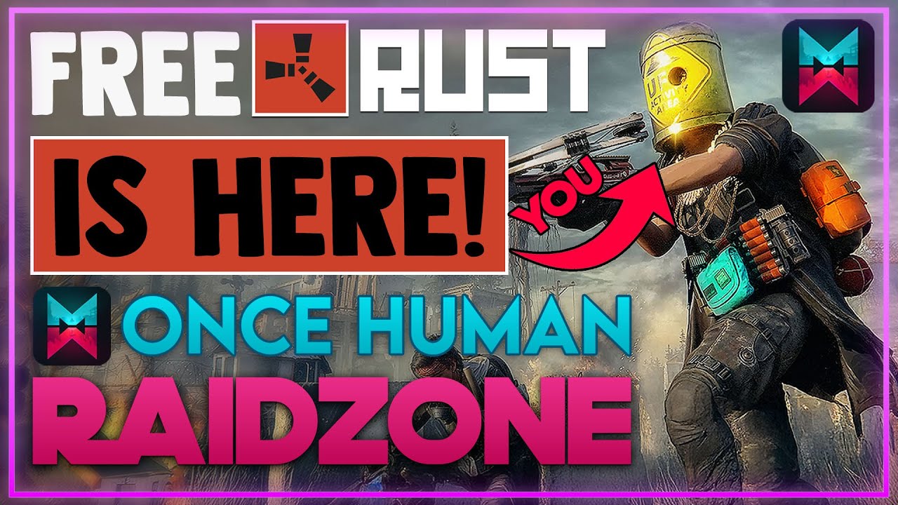 FREE RUST EXPLAINED | ONCE HUMAN RAIDZONE GUIDE