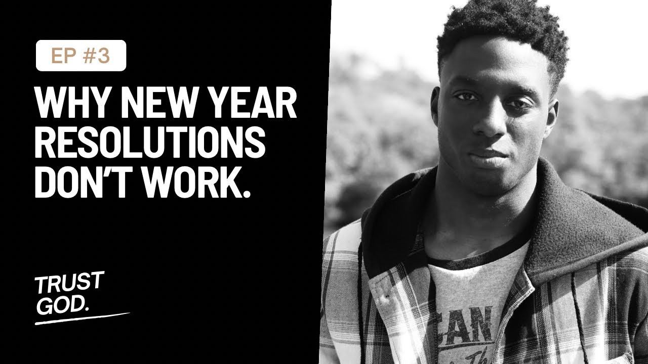 Why New Year Resolutions Don’t Work | Episode 3