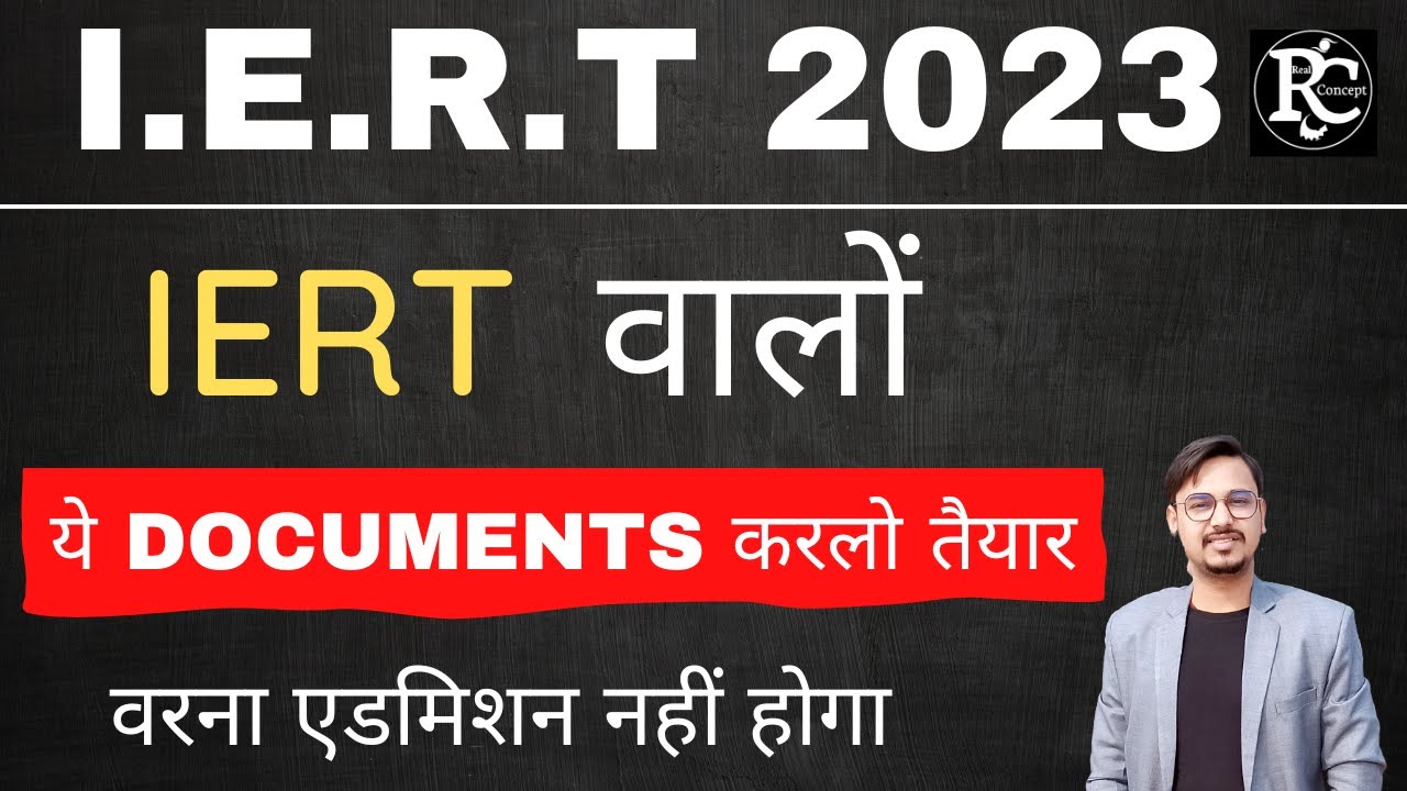 Documents Required in I.E.R.T Counselling | Iert Documents Required | | Real Concept | | Vinay |
