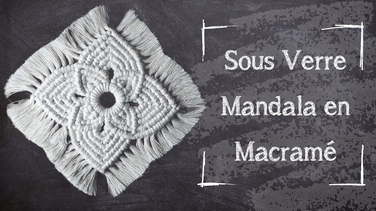 Tutoriel Macramé — Sous verre — Débutant